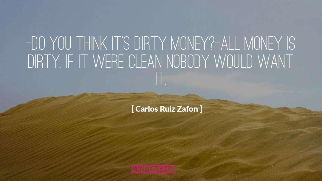 Dirty Laundry Quote quotes by Carlos Ruiz Zafon