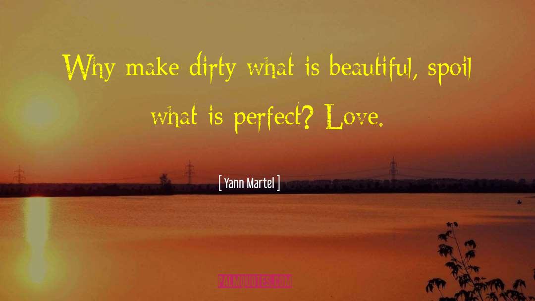 Dirty Love quotes by Yann Martel