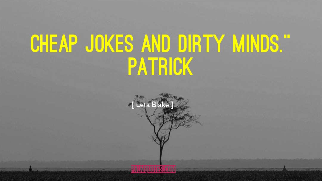 Dirty Minds quotes by Leta Blake