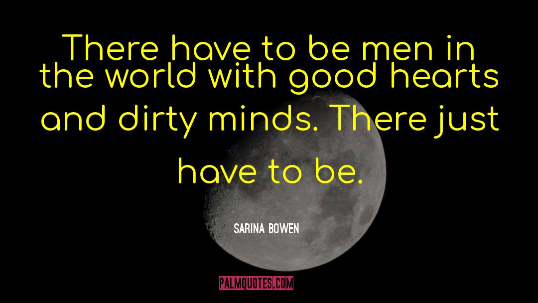 Dirty Minds quotes by Sarina Bowen