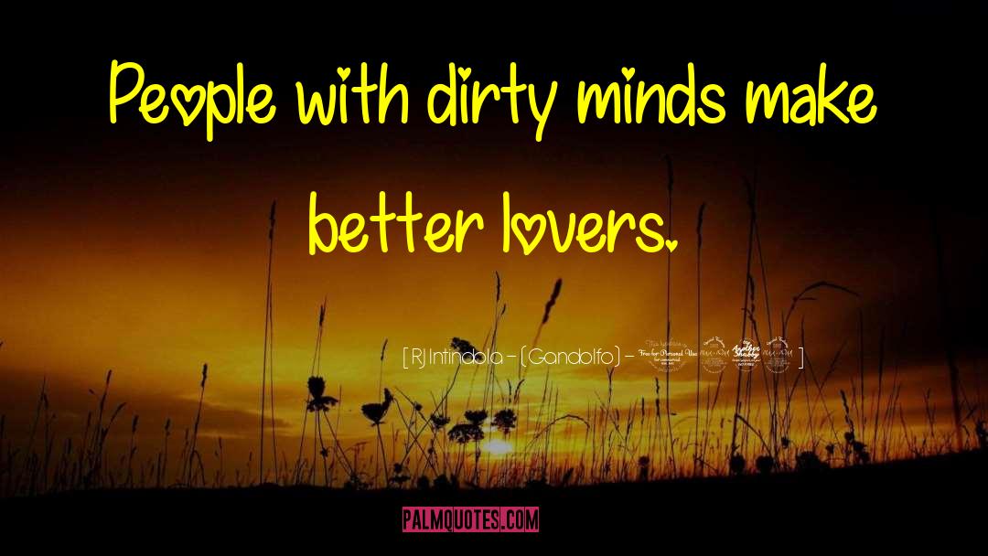 Dirty Minds quotes by RJ Intindola – (Gandolfo) – 1979