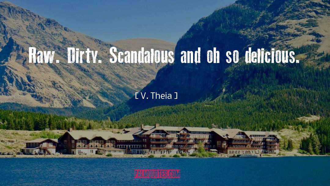 Dirty Realism quotes by V. Theia