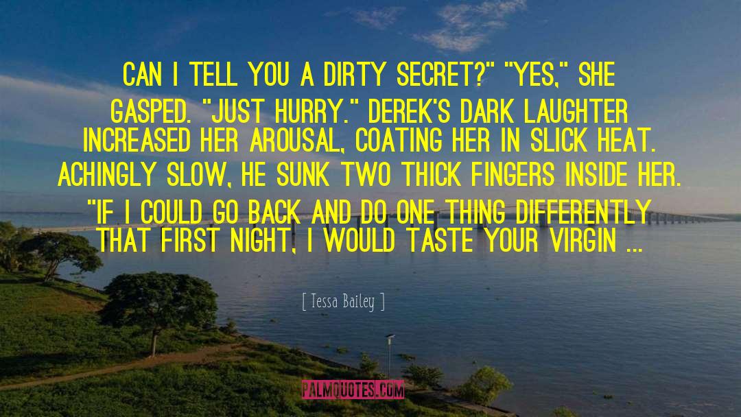 Dirty Realism quotes by Tessa Bailey
