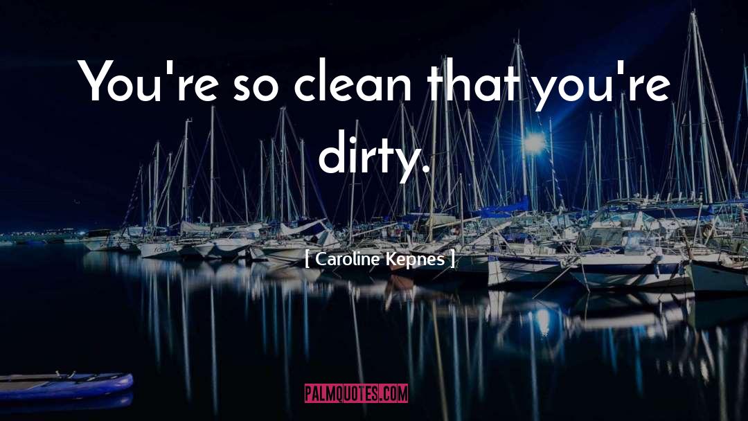 Dirty Red quotes by Caroline Kepnes