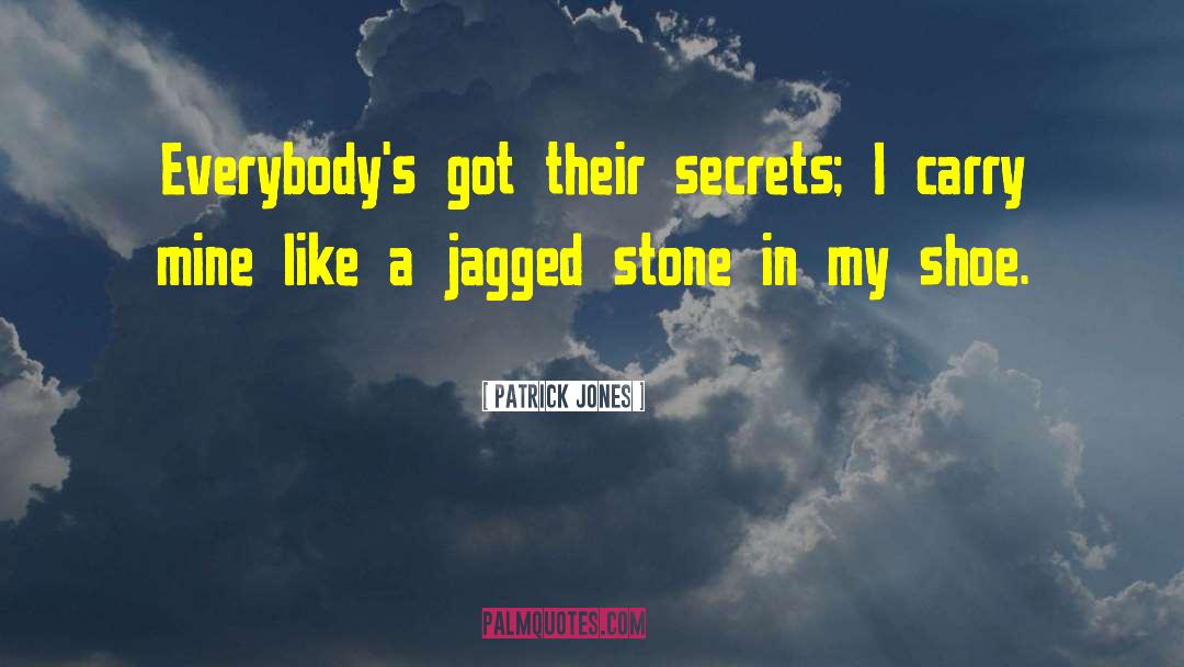 Dirty Secrets quotes by Patrick Jones