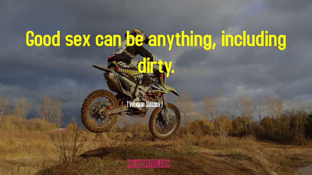Dirty Sex quotes by Volkmar Sigusch