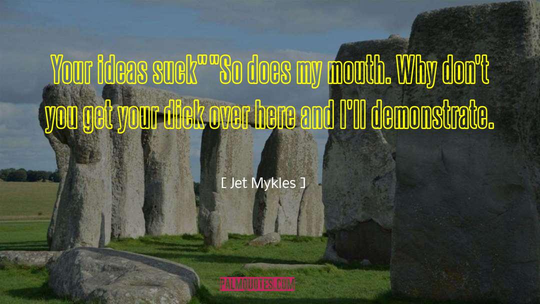 Dirty Talk quotes by Jet Mykles