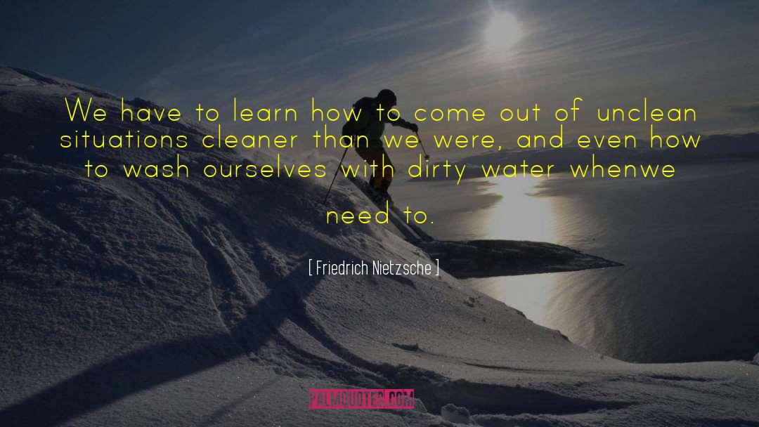 Dirty Water quotes by Friedrich Nietzsche