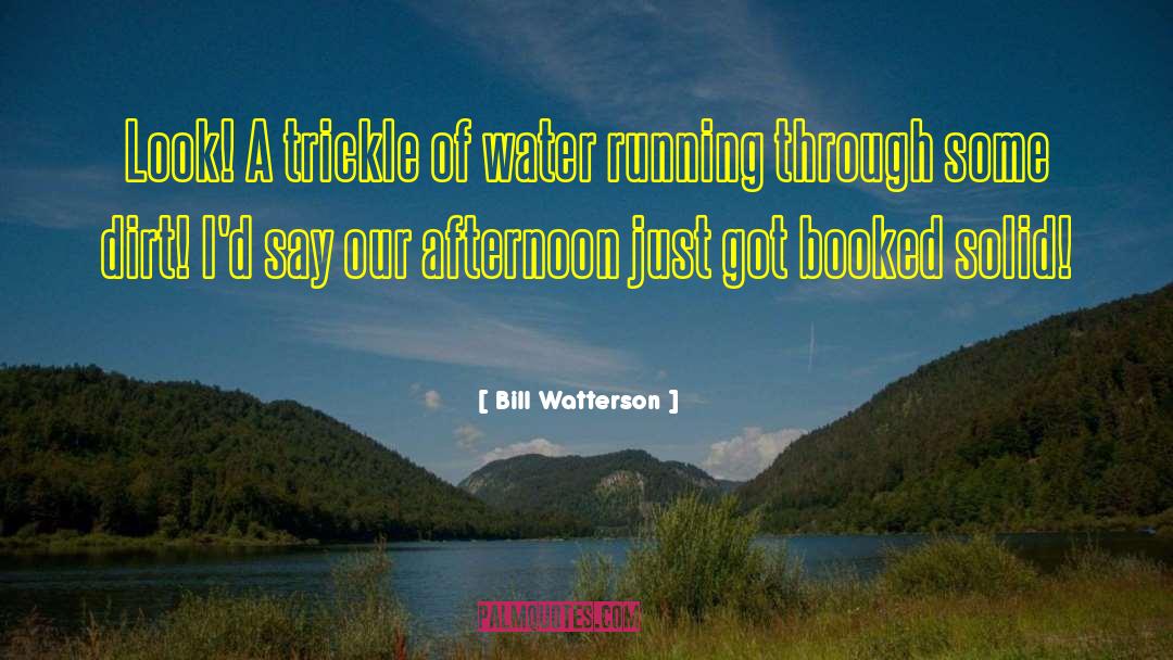 Dirty Water quotes by Bill Watterson