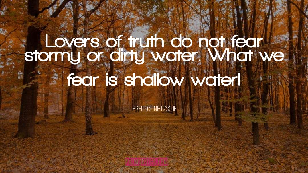 Dirty Water quotes by Friedrich Nietzsche