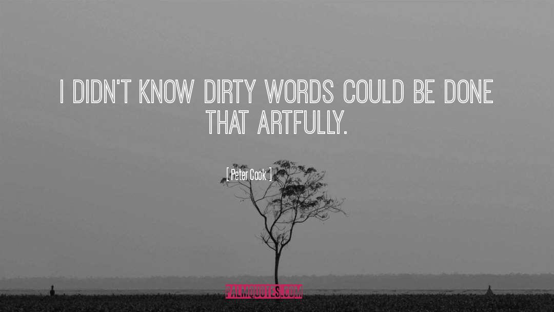 Dirty Words quotes by Peter Cook