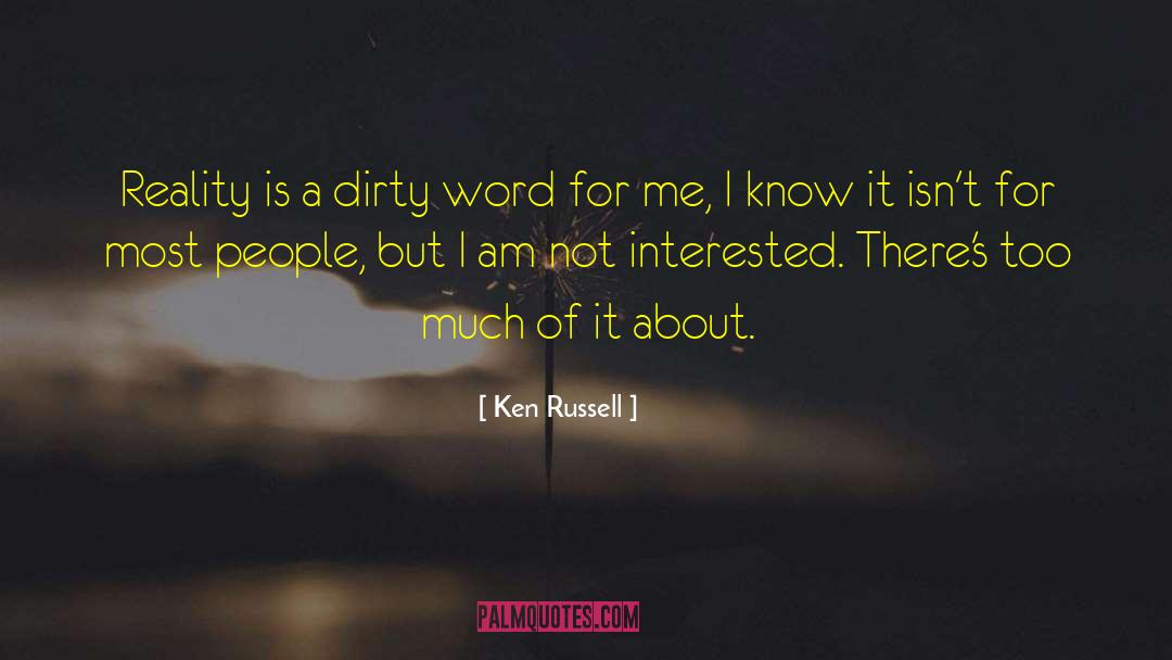 Dirty Words quotes by Ken Russell