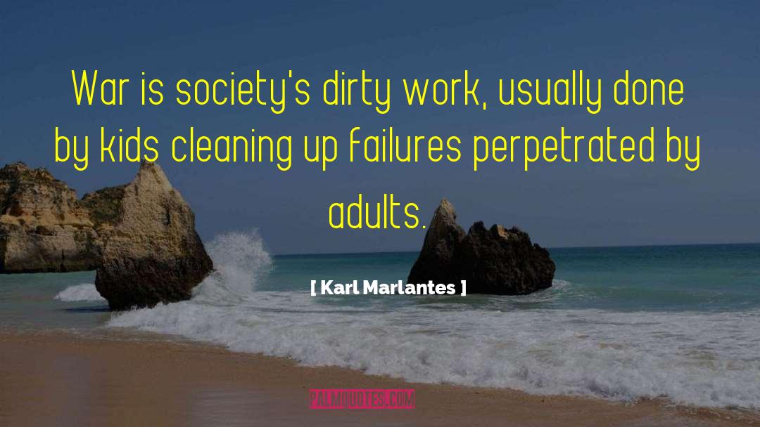 Dirty Work quotes by Karl Marlantes