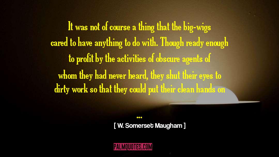 Dirty Work quotes by W. Somerset Maugham