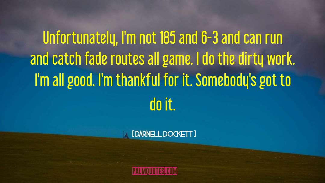 Dirty Work quotes by Darnell Dockett