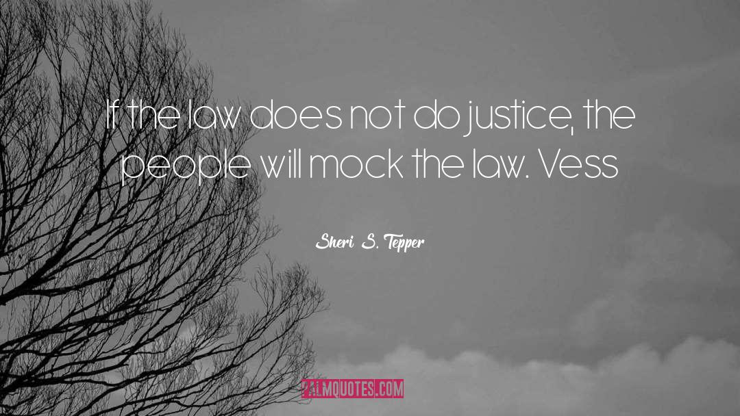 Dirvonis Law quotes by Sheri S. Tepper