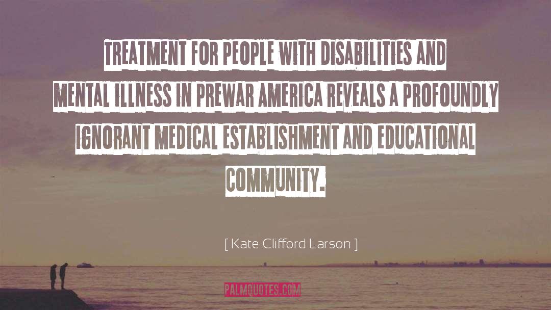 Disabilities quotes by Kate Clifford Larson