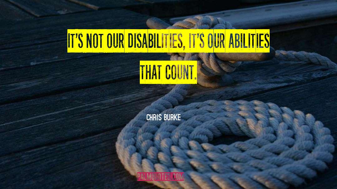 Disabilities quotes by Chris Burke