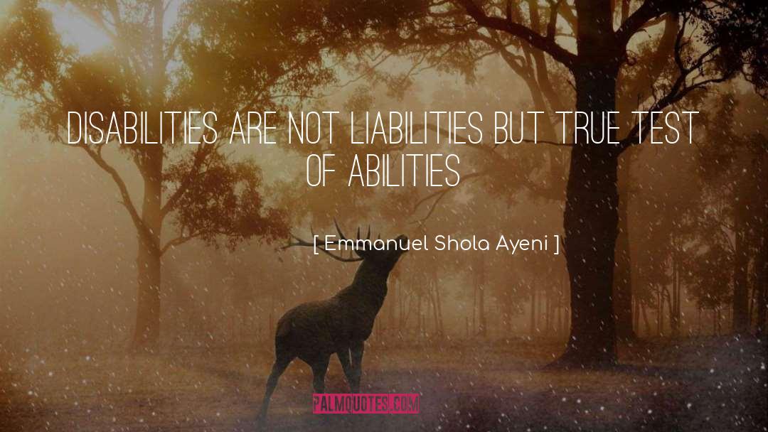 Disabilities quotes by Emmanuel Shola Ayeni