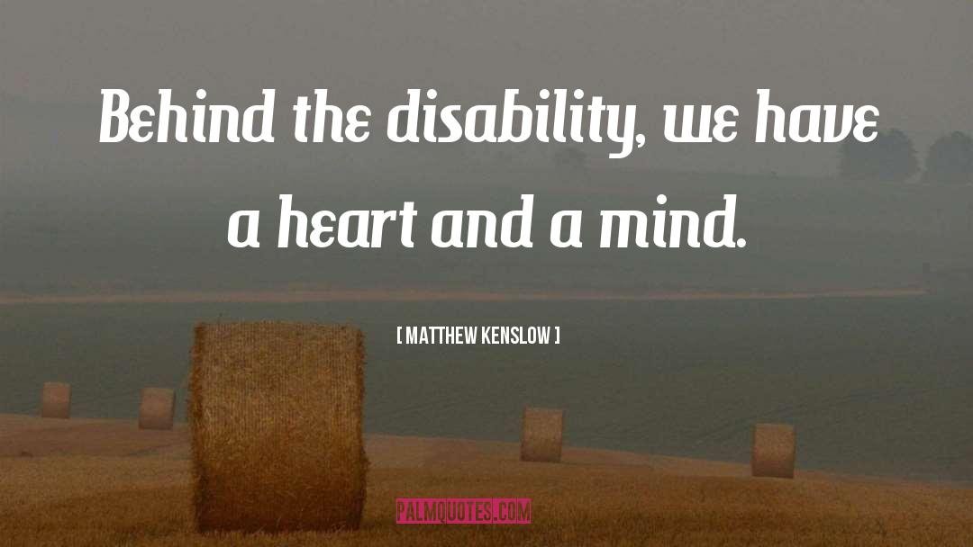 Disabilities quotes by Matthew Kenslow