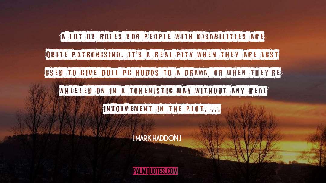 Disabilities quotes by Mark Haddon