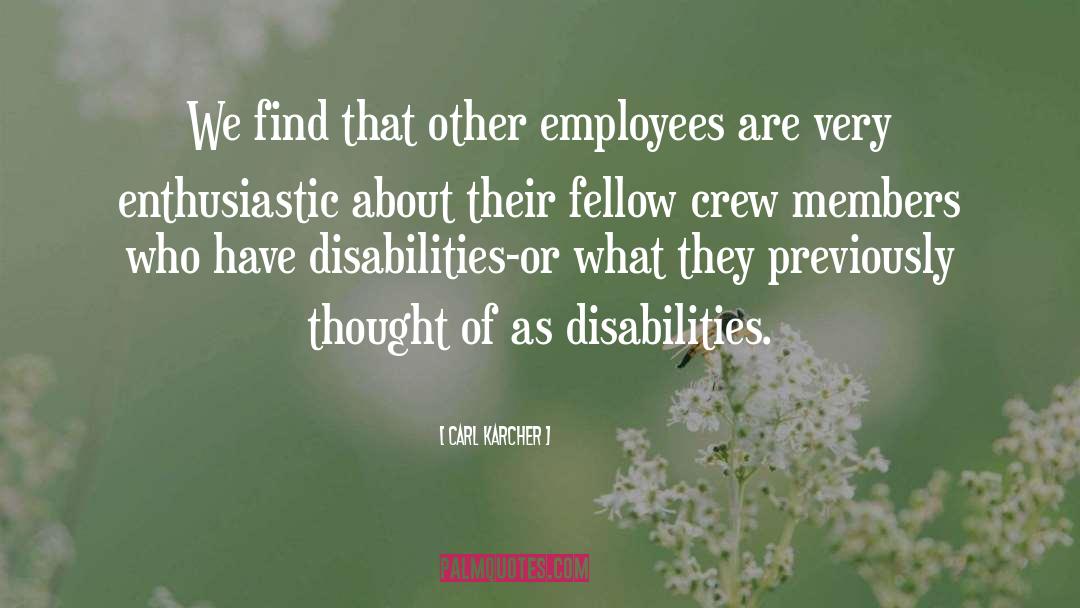 Disabilities quotes by Carl Karcher