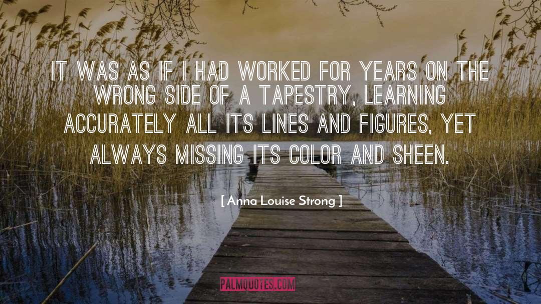 Disability Awareness quotes by Anna Louise Strong