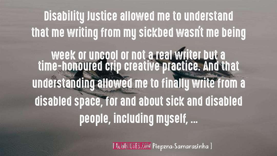 Disability Justice quotes by Leah Lakshmi Piepzna-Samarasinha
