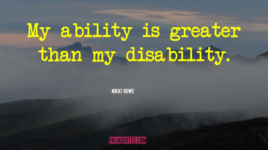 Disability Theorist quotes by Nikki Rowe