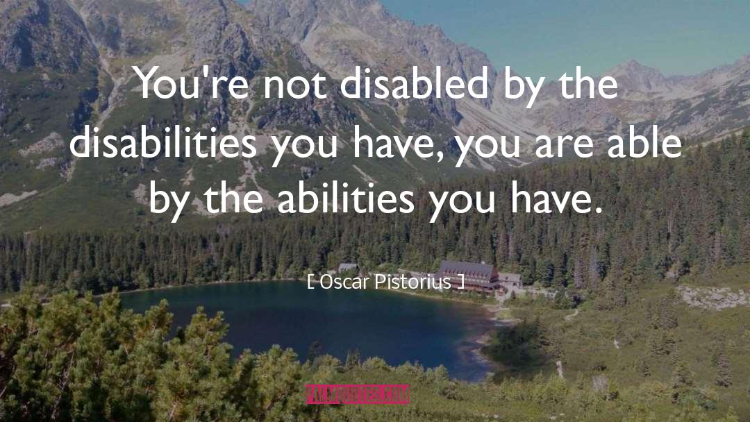 Disabled quotes by Oscar Pistorius