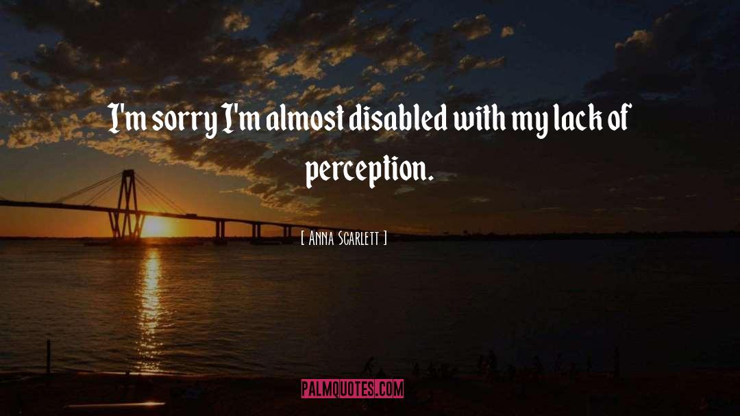Disabled quotes by Anna Scarlett