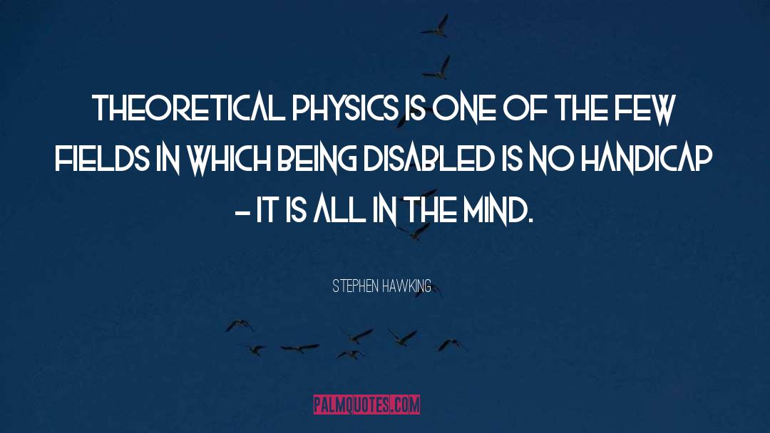 Disabled Veterans quotes by Stephen Hawking