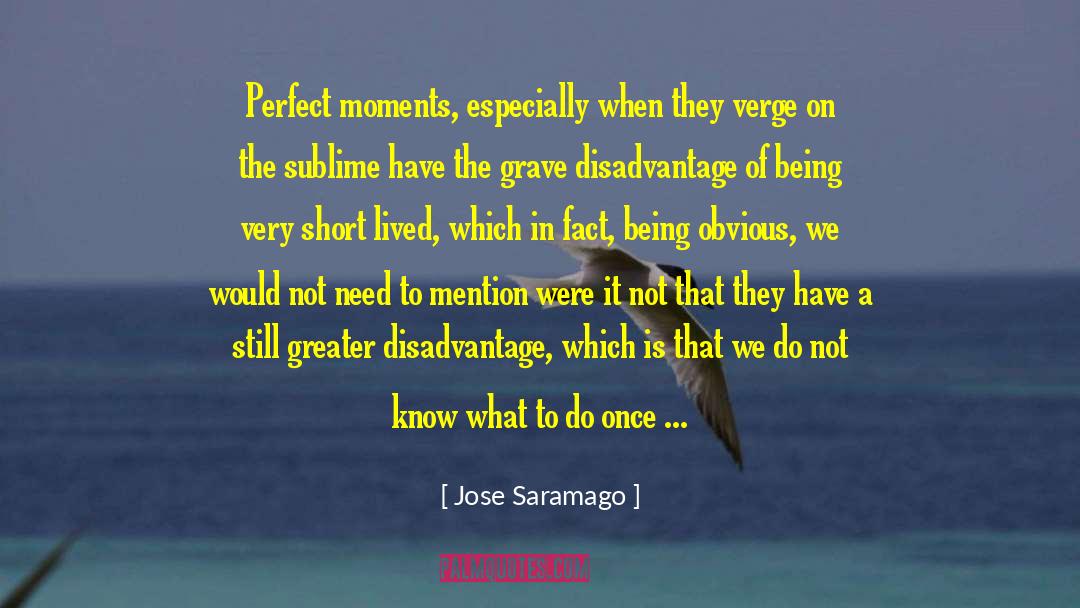 Disadvantage quotes by Jose Saramago