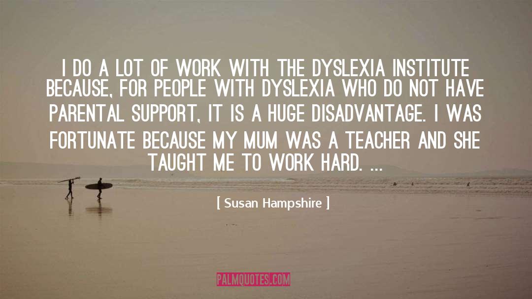 Disadvantage quotes by Susan Hampshire