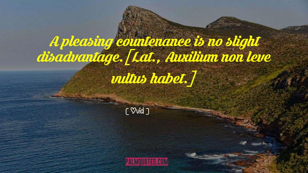 Disadvantage quotes by Ovid