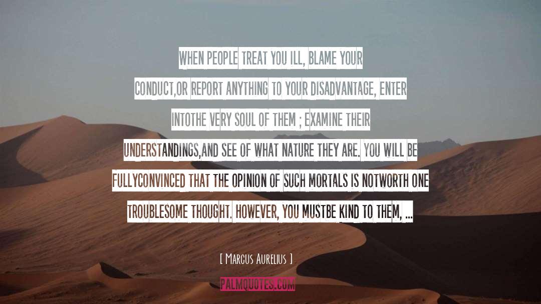 Disadvantage quotes by Marcus Aurelius