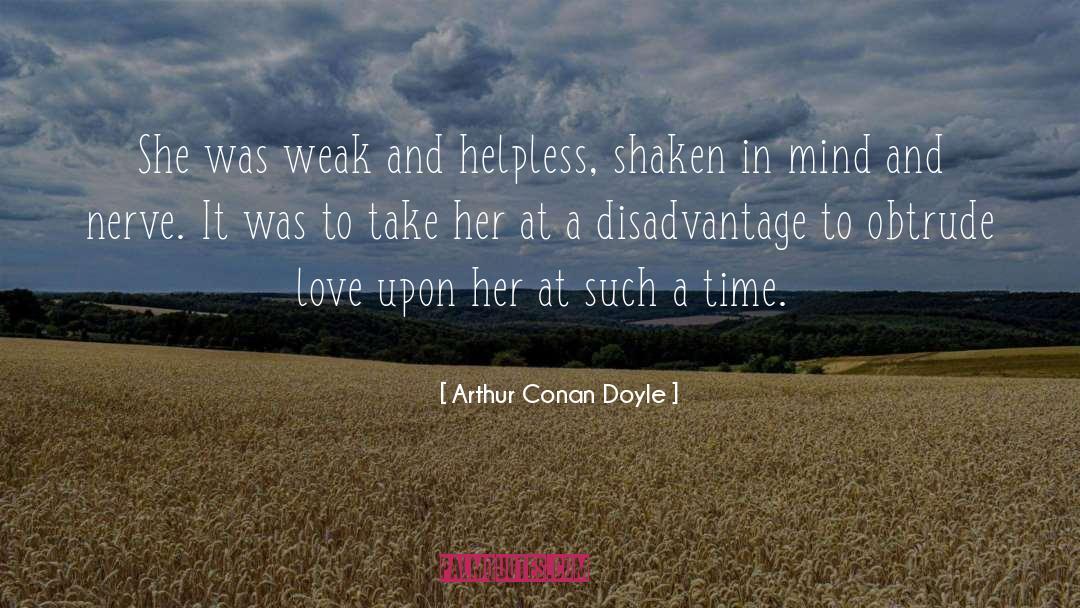 Disadvantage quotes by Arthur Conan Doyle