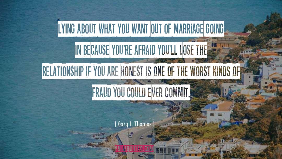 Disadvantages Of Marriage quotes by Gary L. Thomas