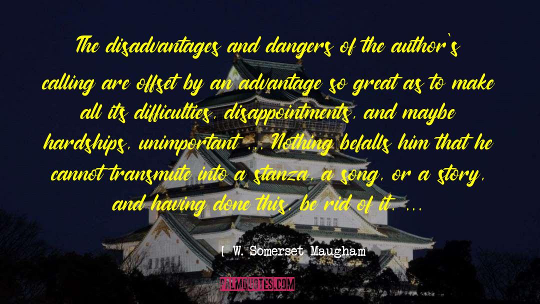 Disadvantages quotes by W. Somerset Maugham