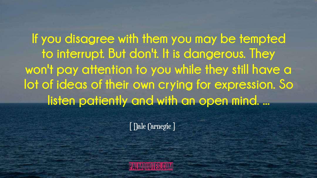 Disagree With Them quotes by Dale Carnegie