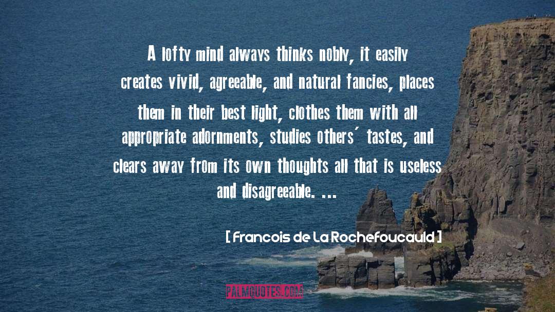 Disagreeable quotes by Francois De La Rochefoucauld