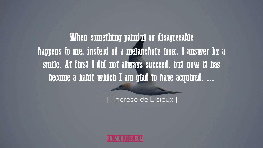 Disagreeable quotes by Therese De Lisieux