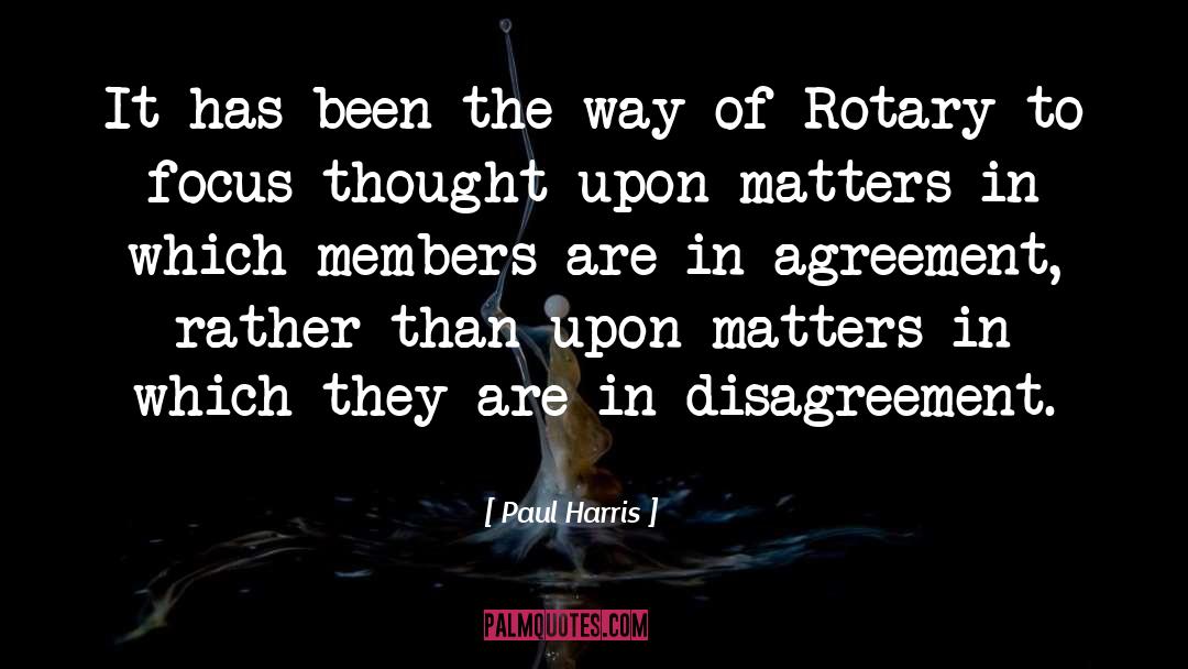 Disagreement quotes by Paul Harris