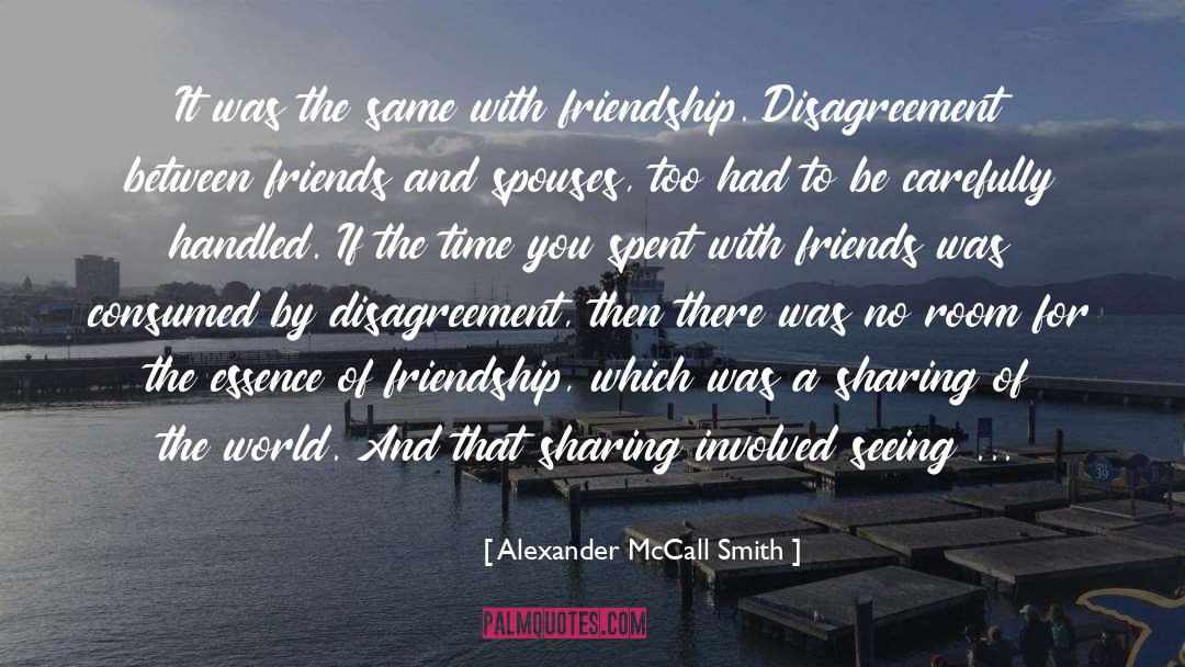 Disagreement quotes by Alexander McCall Smith