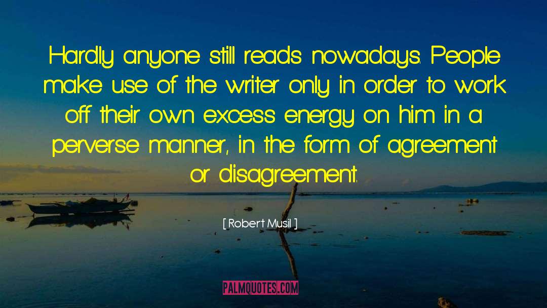Disagreement quotes by Robert Musil