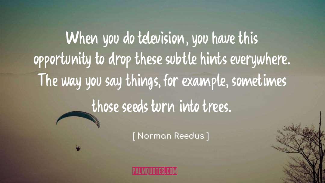 Disagreements Involving Trees quotes by Norman Reedus
