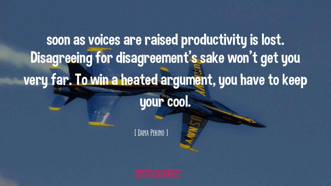 Disagreements quotes by Dana Perino