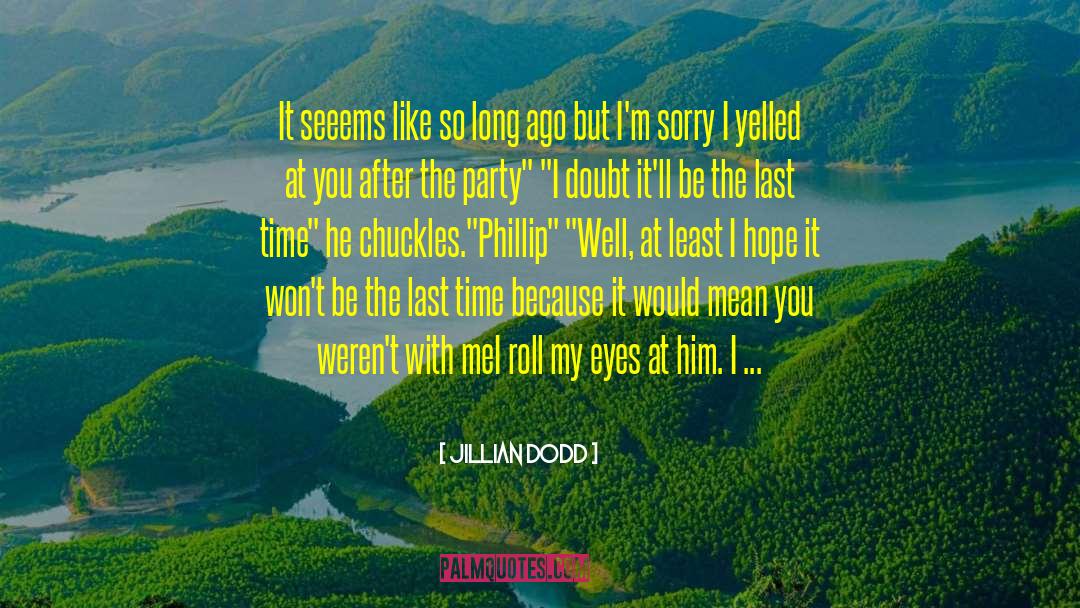 Disagrees quotes by Jillian Dodd