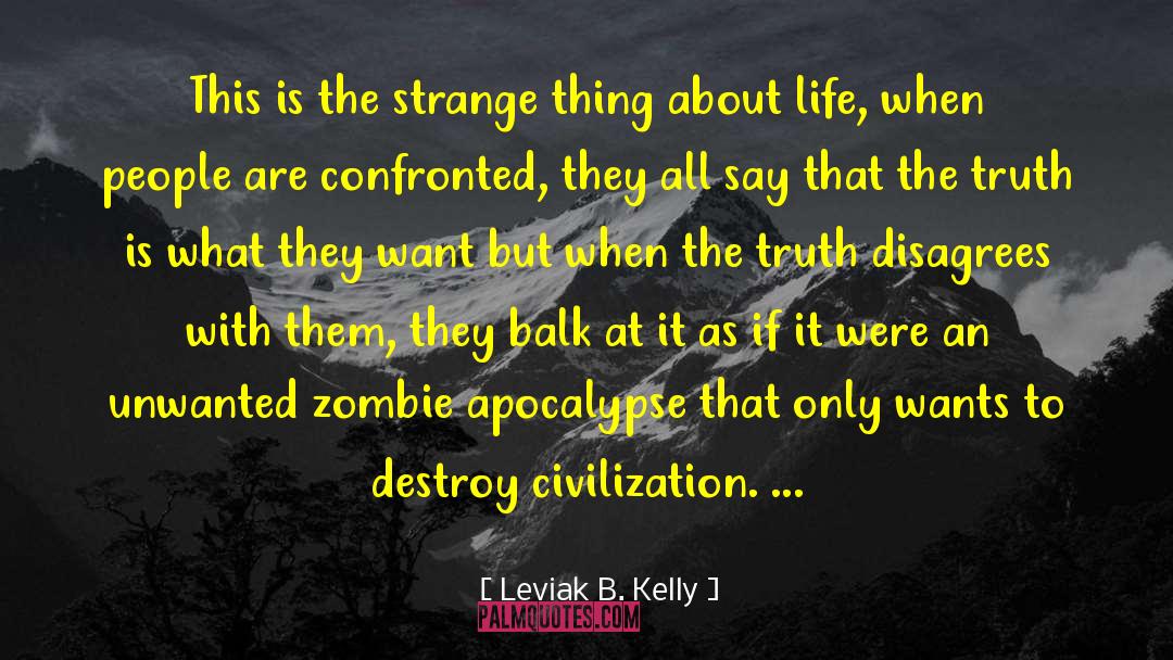 Disagrees quotes by Leviak B. Kelly