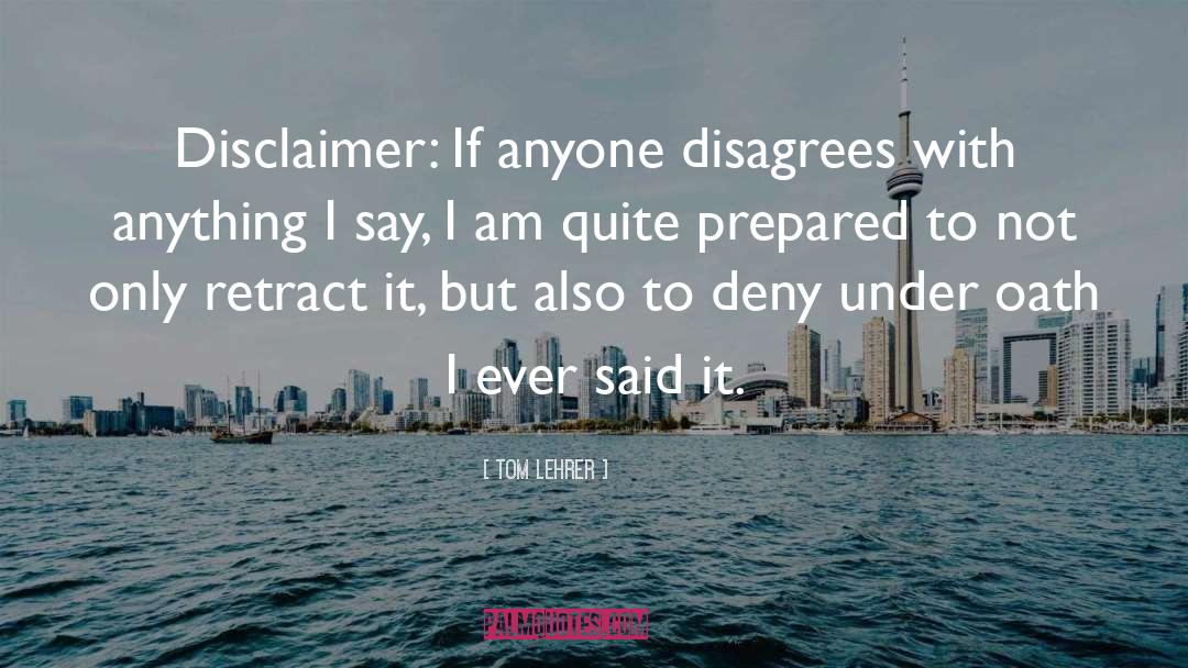 Disagrees quotes by Tom Lehrer